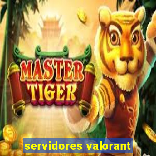 servidores valorant